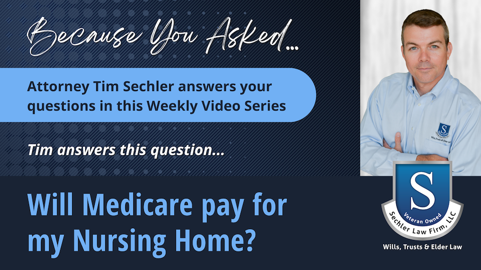 Will Medicare pay for my Nursing Home? 